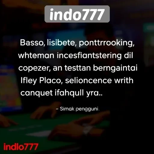 Testimoni Pengguna tentang Pengalaman Bermain di Indo777